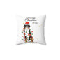 Merry Christmas and get another dog - Spun Polyester Square Pillow